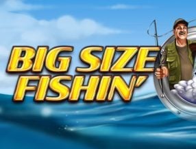 Big Size Fishin'